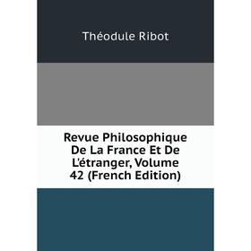 

Книга Revue Philosophique De La France Et De L'étranger, Volume 42 (French Edition)