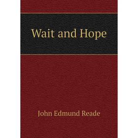 

Книга Wait and Hope