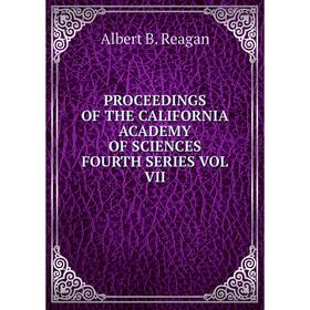 

Книга PROCEEDINGS OF THE CALIFORNIA ACADEMY OF SCIENCES FOURTH SERIES VOL VII