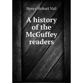 

Книга A history of the McGuffey readers