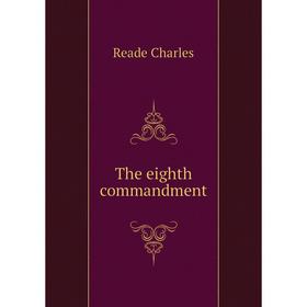 

Книга The eighth commandment