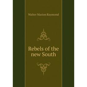 

Книга Rebels of the new South