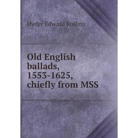 

Книга Old English ballads, 1553-1625, chiefly from MSS