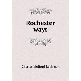 

Книга Rochester ways