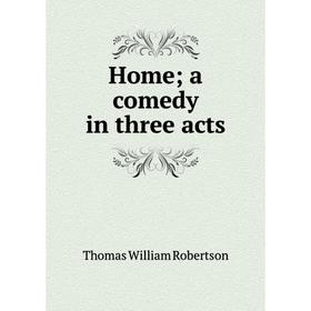 

Книга Home; a comedy in three acts