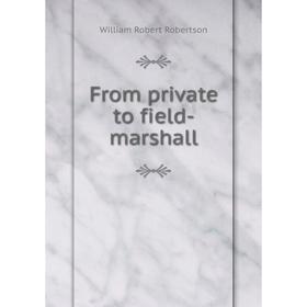 

Книга From private to field-marshall