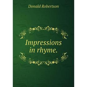 

Книга Impressions in rhyme.