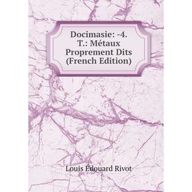 

Книга Docimasie: -4. T.: Métaux Proprement Dits (French Edition)