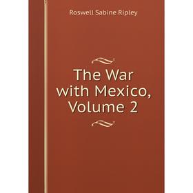 

Книга The War with Mexico, Volume 2