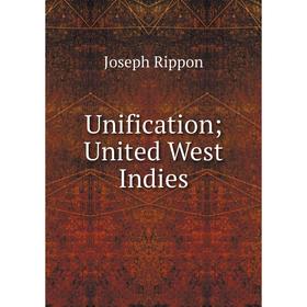 

Книга Unification; United West Indies