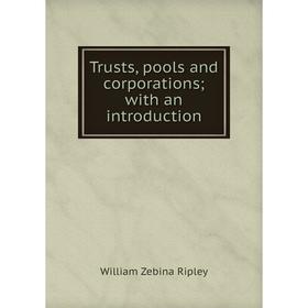 

Книга Trusts, pools and corporations; with an introduction