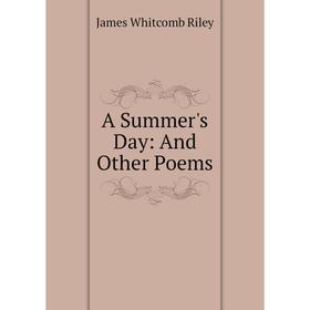 

Книга A Summer's Day: And Other Poems