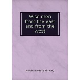 

Книга Wise men from the east and from the west