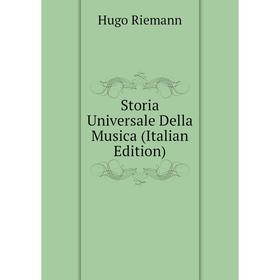 

Книга Storia Universale Della Musica (Italian Edition)