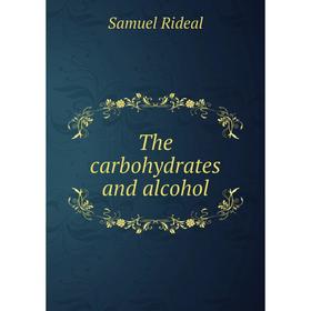 

Книга The carbohydrates and alcohol