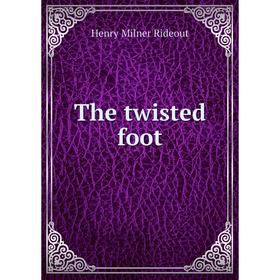 

Книга The twisted foot
