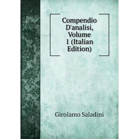 

Книга Compendio D'analisi, Volume 1 (Italian Edition)
