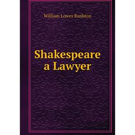 

Книга Shakespeare a Lawyer