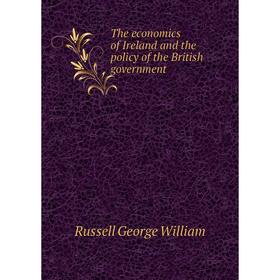 

Книга The economics of Ireland and the policy of the British government