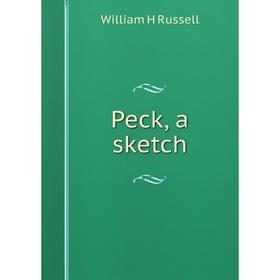

Книга Peck, a sketch