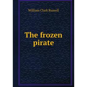 

Книга The frozen pirate