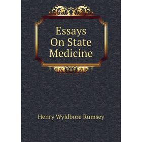 

Книга Essays On State Medicine