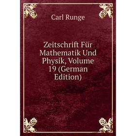 

Книга Zeitschrift Für Mathematik Und Physik, Volume 19 (German Edition)