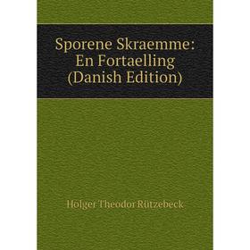 

Книга Sporene Skraemme: En Fortaelling (Danish Edition)