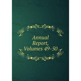 

Книга Annual Report, Volumes 49-50