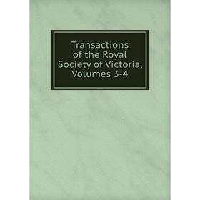 

Книга Transactions of the Royal Society of Victoria, Volumes 3-4