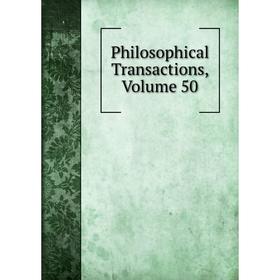 

Книга Philosophical Transactions, Volume 50