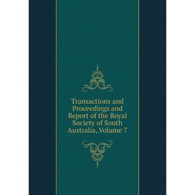 

Книга Transactions and Proceedings and Report of the Royal Society of South Australia, Volume 7