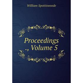 

Книга Proceedings., Volume 5