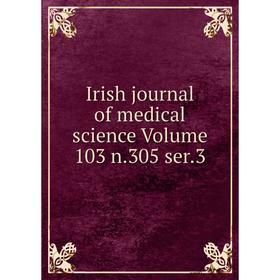 

Книга Irish journal of medical science Volume 103 n.305 ser.3