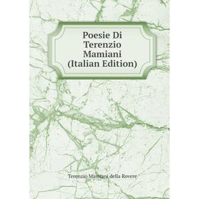 

Книга Poesie Di Terenzio Mamiani (Italian Edition)