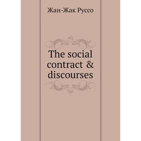 

Книга The social contract & discourses