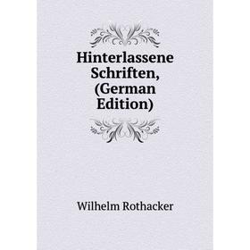 

Книга Hinterlassene Schriften, (German Edition)