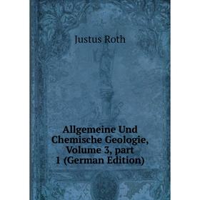 

Книга Allgemeine Und Chemische Geologie, Volume 3, part 1 (German Edition)