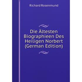 

Книга Die Ältesten Biographieen Des Heiligen Norbert (German Edition)