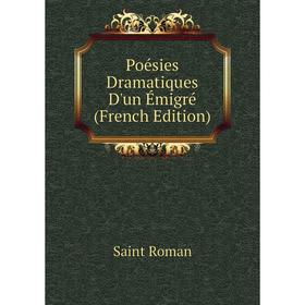 

Книга Poésies Dramatiques D'un Émigré (French Edition)