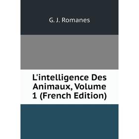 

Книга L'intelligence Des Animaux, Volume 1