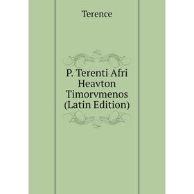 

Книга P Terenti Afri Heavton Timorvmenos