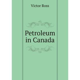 

Книга Petroleum in Canada