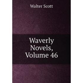 

Книга Waverly Novels, Volume 46