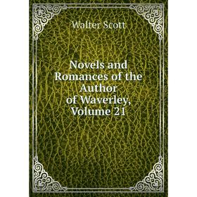

Книга Novels and Romance s of the Author of Waverley, Volume 21