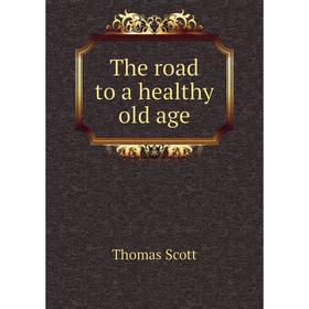 

Книга The road to a healthy old age