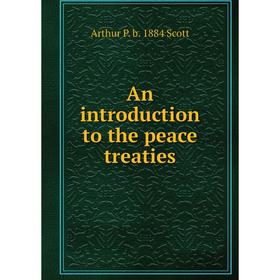 

Книга An introduction to the peace treaties