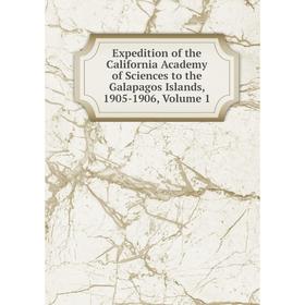 

Книга Expedition of the California Academy of Sciences to the Galapagos Islands, 1905-1906, Volume 1