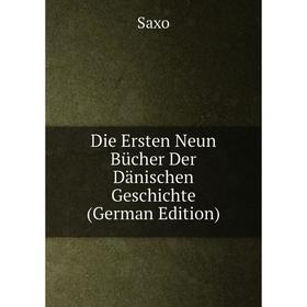 

Книга Die Ersten Neun Bücher Der Dänischen Geschichte (German Edition)