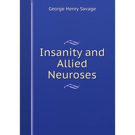 

Книга Insanity and Allied Neuroses